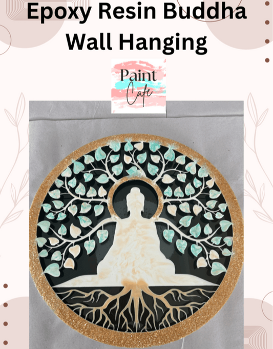 Epoxy Resin Buddha Wall Hanging Workshop in Whitefield/Kadugodi/Varthur/Hoodi