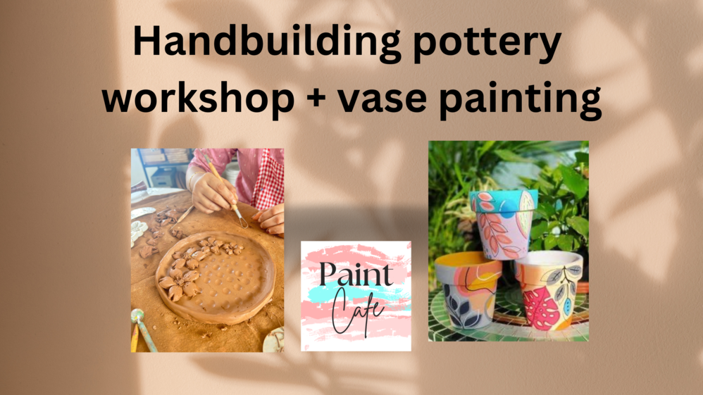 Hand Building Pottery + Pot painting Workshop in Bangalore (weekend activity)