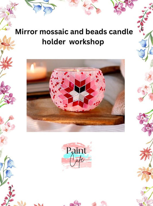 Mirror mosaic &amp; beads candle holder making Workshop in whitefield/hoodi/varthur/kr-puram/hope-farm/kadugodi/ecc road
